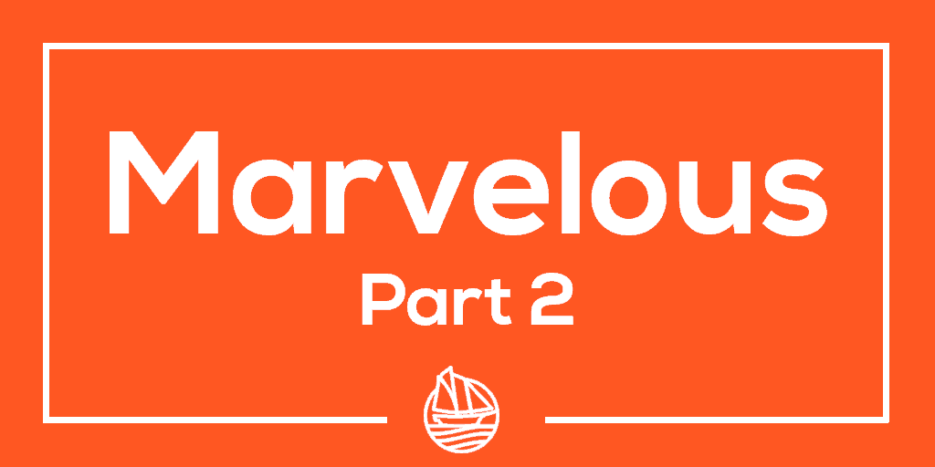 Marvelous, Part 2