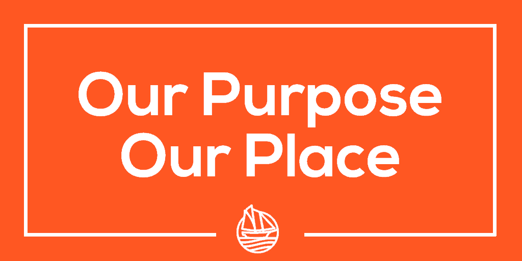 Our Purpose Our Place