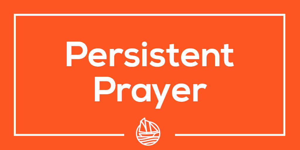 Persistent Prayer