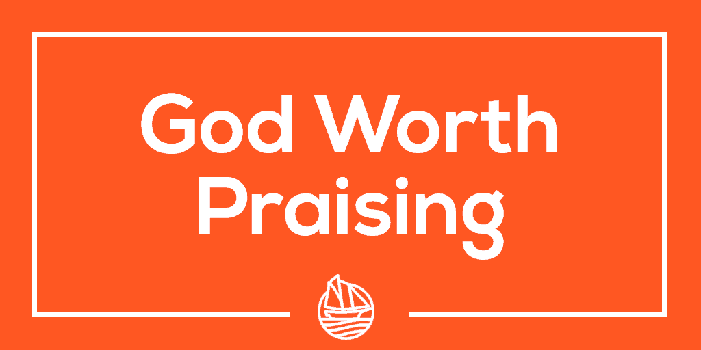 God Worth Praising