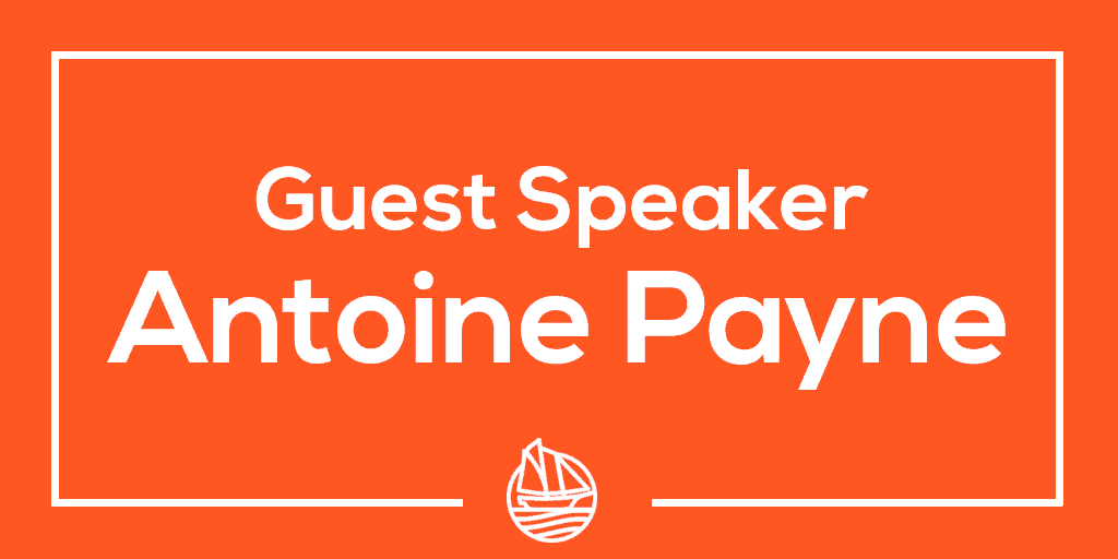 Guest Speaker Antoine Payne
