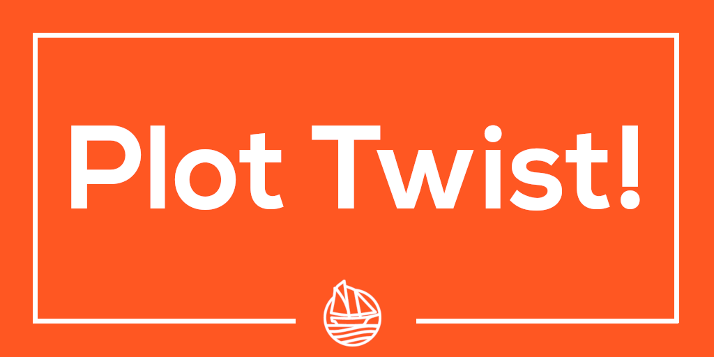 Plot Twist!
