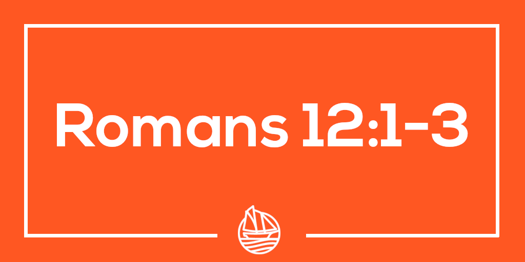 Romans 12:1-3