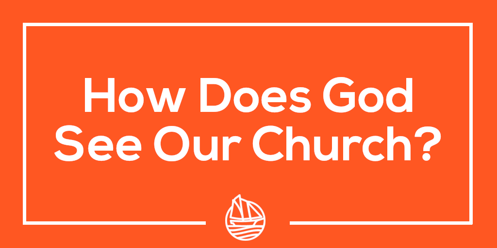 How Does God See Our Church?