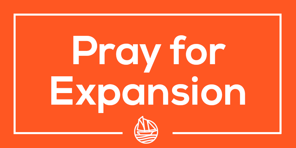 Pray for Expansion