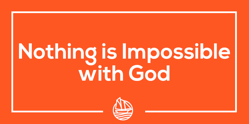 Nothing Is Impossible with God