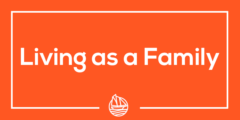 Living as a Family