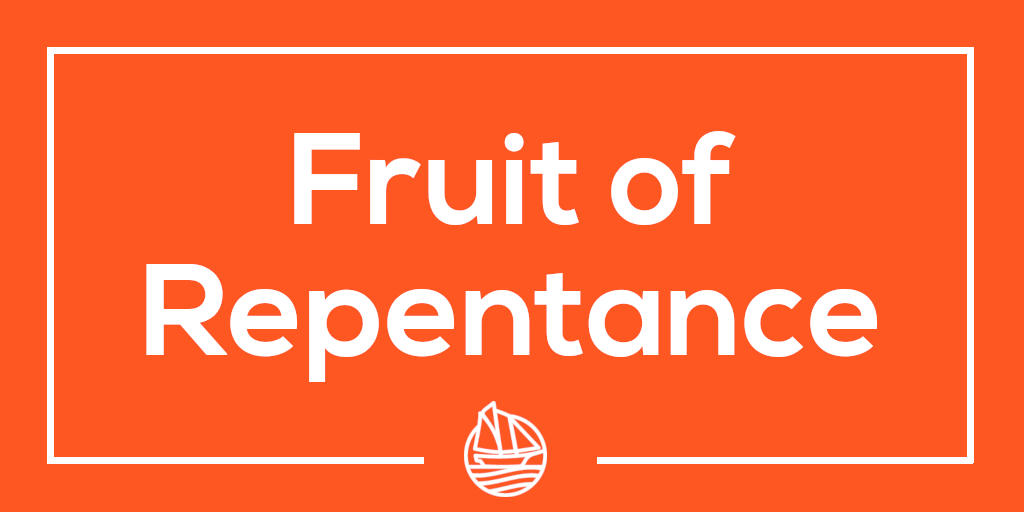 Fruit of Repentance